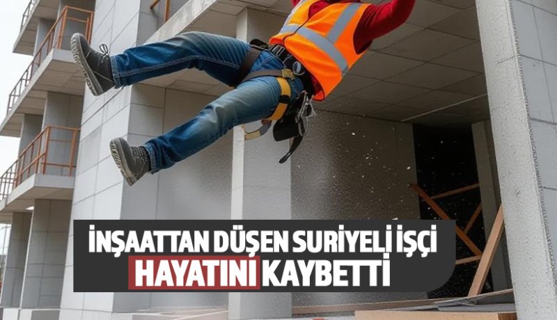 Alanya'da inşaattan düşen Suriyeli işçi Molla Muhammed hayatını kaybetti