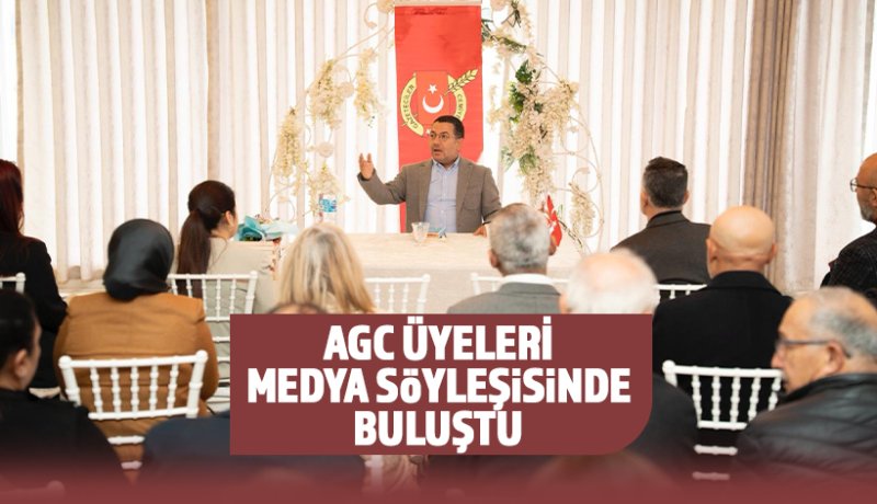 AGC üyeleri 'medya' söyleşisinde buluştu