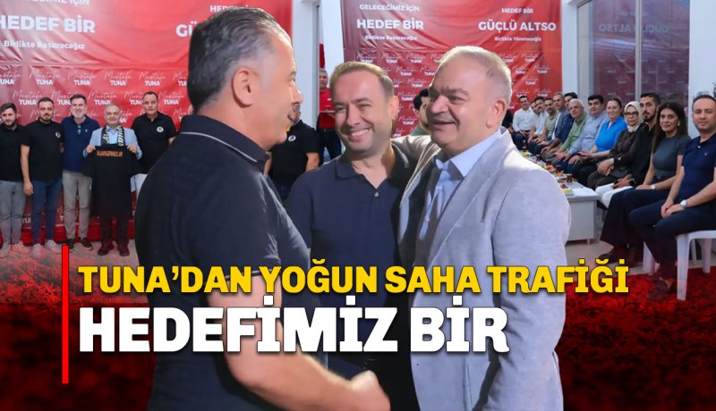 ALTSO Adayı Mustafa Tuna’dan Yoğun Saha Trafiği: Sektörler Farklı, Hedefimiz Bir