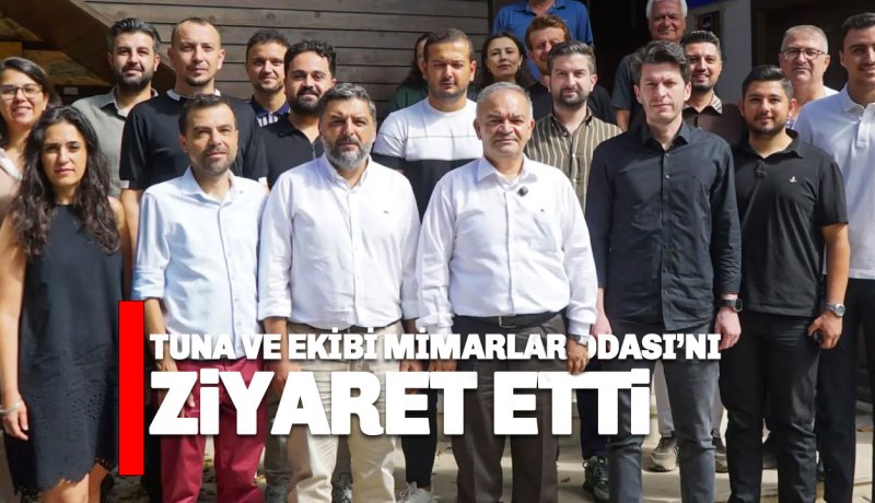 Mustafa Tuna seçim çalışmalarını sürdürüyor: Mimarlar Odası’nı ziyaret etti